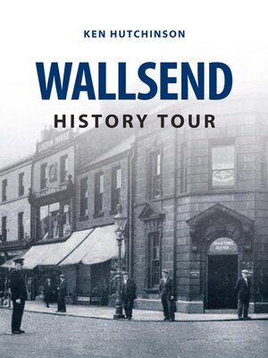 cover image of Wallsend History Tour